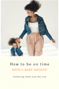 how to be on time with baby